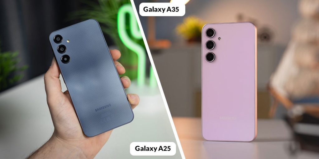 مقایسه کیفیت ساخت و طراحی Galaxy A35 با Galaxy A25