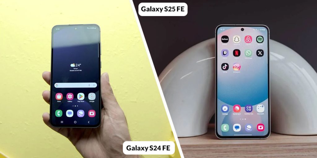 مقایسه صفحه نمایش Galaxy S24 FE با Galaxy S25 FE